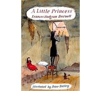 A Little Princess: Illustrated by Peter Bailey (Alma Junior Classics): 1