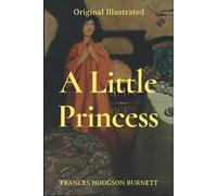 A Little Princess Original Illustrated FRANCES HODGSON BURNETT