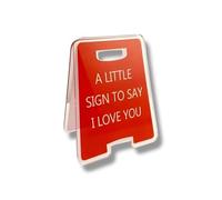 'A little sign to say I love you' | Decorative Love Message Sign, Red Traffic Style with Plastic Clasp