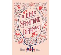 A Little Something Different: Fourteen Viewpoints, One Love Story