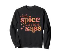 A Little Spice And A Lot Of Sass Funny Girls Fall Autumn Sweatshirt