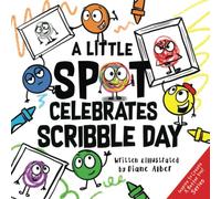 A Little SPOT Celebrates Scribble Day