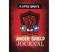 A Little SPOT's Anger Shield Journal