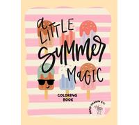 A Little Summer Magic Coloring Book: Hand-Lettered Coloring Book by The Letter Vee