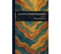 A Little Swiss Sojourn
