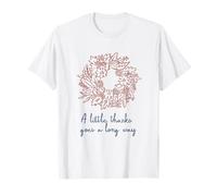 A Little Thanks Goes a Long Way Autumn Floral Wreath T-Shirt