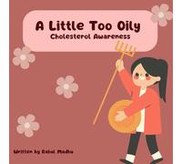 A Little Too Oily: Cholesterol (Disease Never Health Forever)