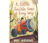 A Little Trouble Goes a Long Way