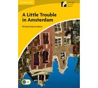 A Little Trouble in Amsterdam Level 2 Elementary/Lower-intermediate