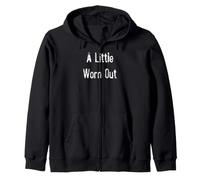 A Little Worn Out Zip Hoodie