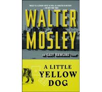 A Little Yellow Dog: An Easy Rawlins Novel: 5 (Easy Rawlins Mystery)