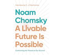 A Livable Future is Possible: Confronting the Threats to Our Survival