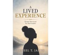 A Lived Experience: From Survival To Surrender