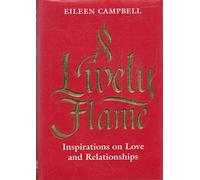 A Lively Flame: Inspirations on Love and Relationships