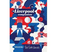 A Liverpool Companion: A Guide to the Usual and Unusual