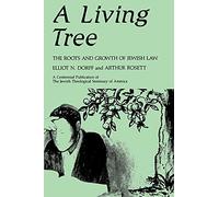A Living Tree: The Roots and Growth of Jewish Law
