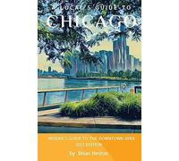A Local's Guide to Chicago