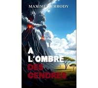 A L'OMBRE DES CENDRES