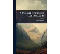 À L'ombre Des Jeunes Filles En Fleurs