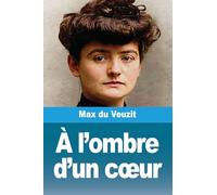 À l'ombre d'un coeur