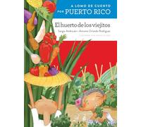 A lomo de cuento por Puerto Rico: el huerto de los viejitos – Vista