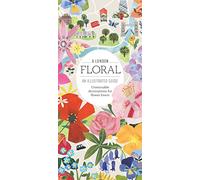 A London Floral: An Illustrated Guide