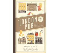 A London Pub for Every Occasion: 161 tried-and-tested pubs in a pocket-sized guide that's perfect for Londoners and travellers alike