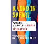 A London Safari: Walking Adventures in NW10