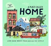 A Lonely Planet Kids A Place Called Home: Look Inside Houses Around the World | Lift the Flaps, Open Doors, Peek Through Windows | Greenland, Africa, Amazon Rainforest & More