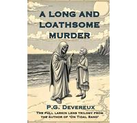 A Long and Loathsome Murder: The Larkin Lens Trilogy