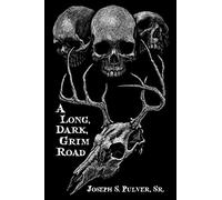 A Long, Dark, Grim Road
