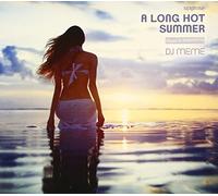 A LONG HOT SUMMER MIXED AND SELECTED BY DJ MEME(+digi-pak)