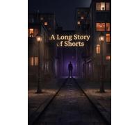 A Long Story of Shorts