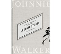 A Long Stride: The Story of the World's No. 1 Scotch Whisky