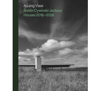 A Long View : Bohlin Cywinski Jackson Houses 2016-2026