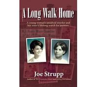 A Long Walk Home: A Young Woman's Unsolved Murder and Her Sister's Lifelong Search for Answers