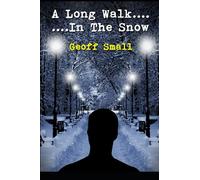 A Long Walk In The Snow (The Dirty Rouge Series)