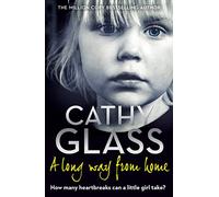 A Long Way from Home: A Powerful Memoir of Foster Care and a Child’s Fight for Love