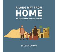 A Long Way From Home: An Afghan Refugee Boy's Story (Pakistani Children's Books)