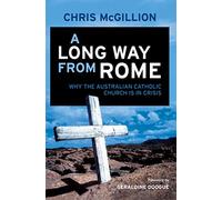 A Long Way from Rome: Why the Australian Catholic Church is in crisis