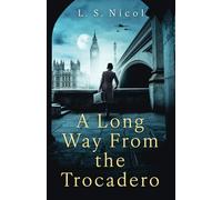 A Long Way From the Trocadero