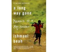 A Long Way Gone: Memoirs of a Boy Soldier