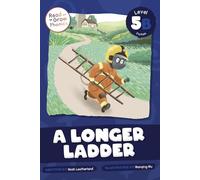 A Longer Ladder: Level 5B (Read and Grow Phonics Fiction Level 5)