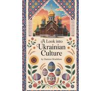 A Look Into Ukrainian Culture