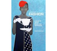 A Looking at Fashion : A Guide to Terms, Styles, and Techniques