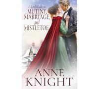 A Lord's Guide to Mutiny, Marriage, and Mistletoe
