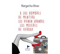 A los hombres de mentira les vienen grandes las mujeres de verdad