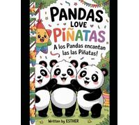 A Los Pandas Encantan Las Las Pinatas | Pandas Love Pinatas: Una fiesta bilingüe de diversión, amistad y sorpresas