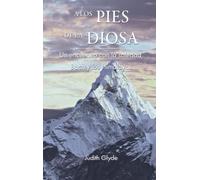A los pies de la diosa: Un encuentro con la soledad, Bach y los Himalayas