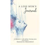 A Loss Mum's Journal...